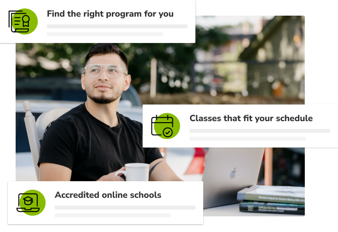 Find the right program for you, classes that fit your schedule, and accredited online schools