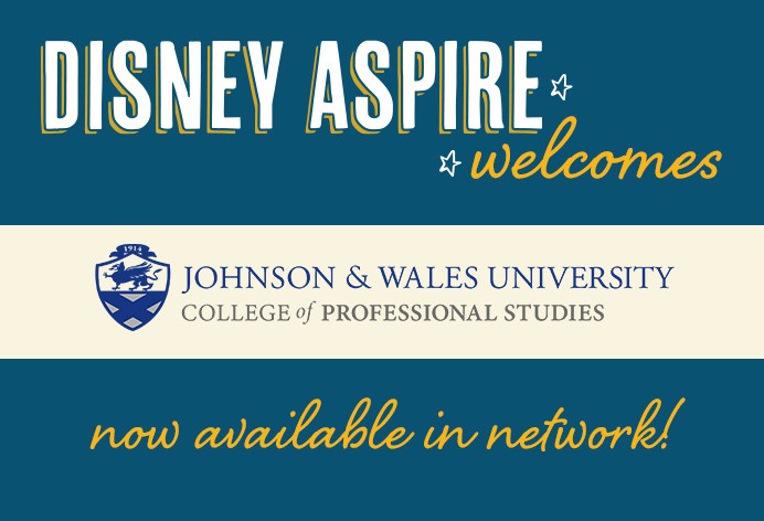 Disney Aspire Welcomes Johnson and Wales University College of Professional Studies. Now available in network